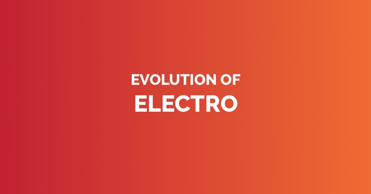 Evolution of electro