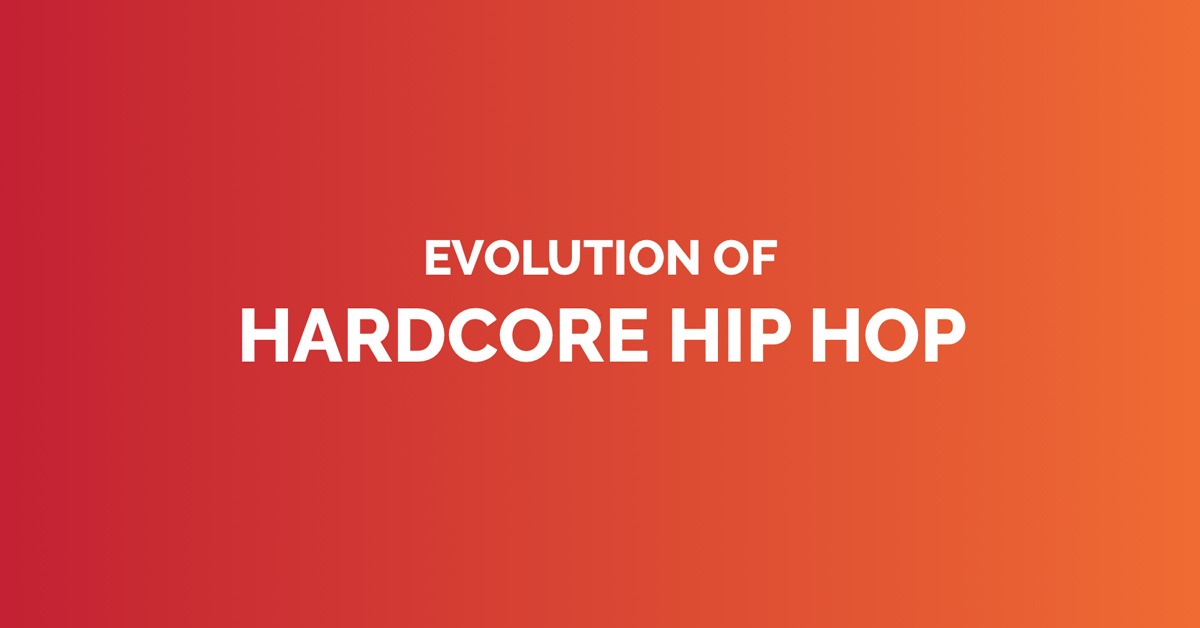 Evolution of hardcore hip hop