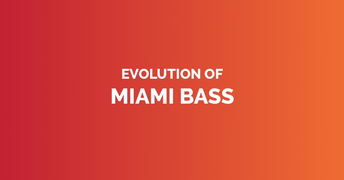 Evolution of miami bass