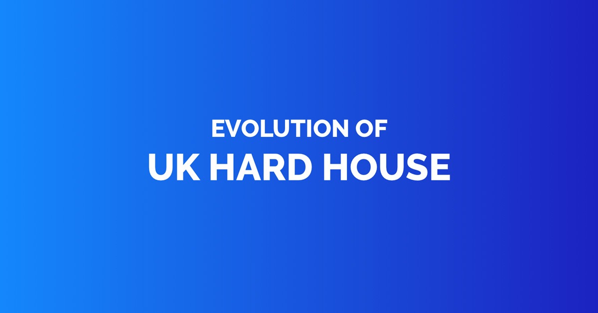 Evolution of uk hard house